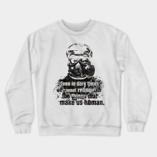 metro exodus quote Crewneck Sweatshirt